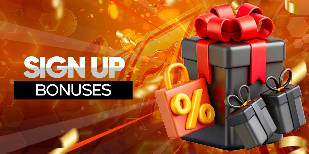 Receive welcome bonuses for registering